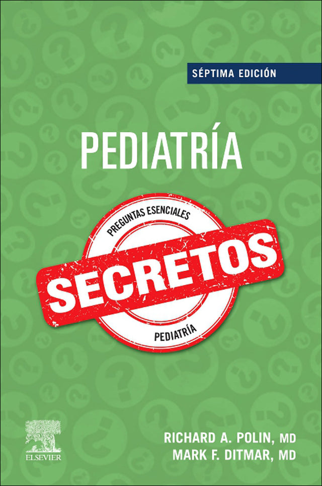 Polin A. Richard. Pediatría. Secretos. 7a ed. 2022