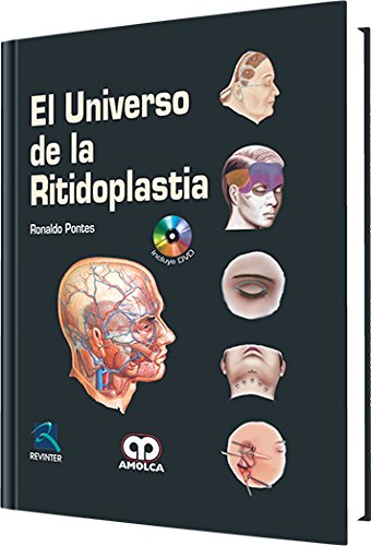 Ronaldo Pontes. El Universo de la Ritidoplastia. Incluye DVD. 1a. ed. 2012