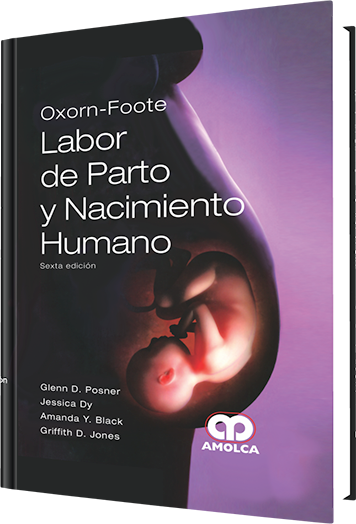 Glenn D. Posner. Labor de Parto y Nacimiento Humano. 6a. ed. 2015