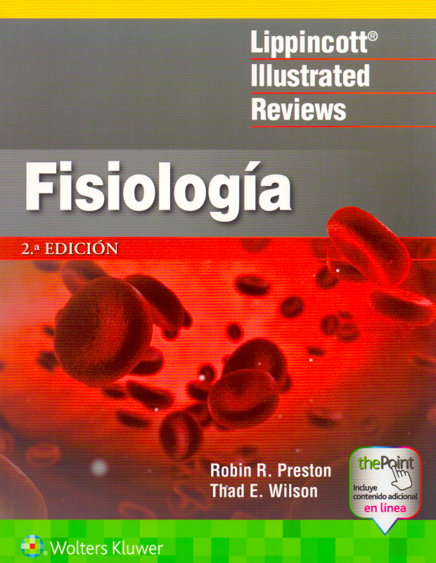 Preston R. Robin. Fisiología (Lippincott's Illustrated Reviews Series) 2a. ed. 2020