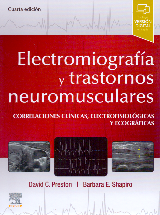 Preston C David. Electromiografía y trastornos neuromusculares 4ta ed. 2021