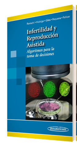 Remohí José. Infertilidad y Reproducción Asistida. 1a ed. 2016