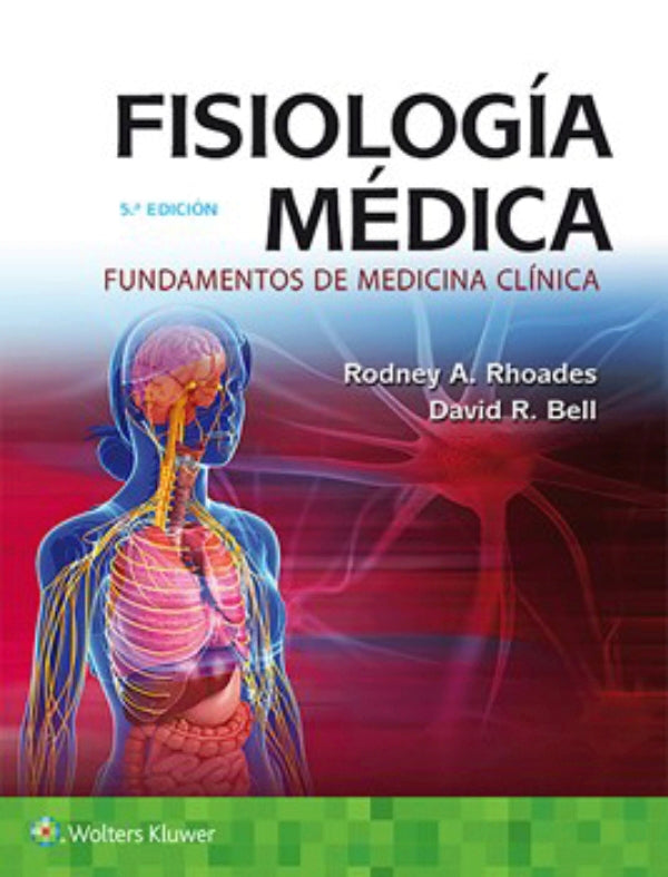 Rhoades A. Rodney. Fisiología médica. 5a. ed. 2018