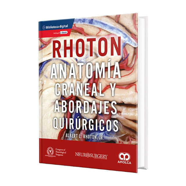 Albert L. Rhoton, JR., MD. Anatomía craneal y abordajes quirúrgico. 1a. ed. 2021