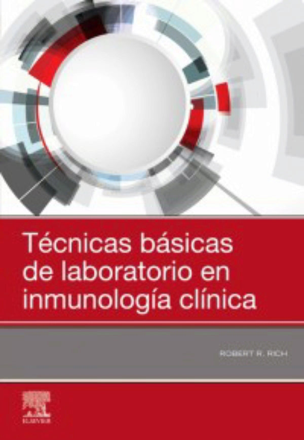 Rich R. Robert. Técnicas básicas de laboratorio en inmunología clínica 1ra ed. 2020