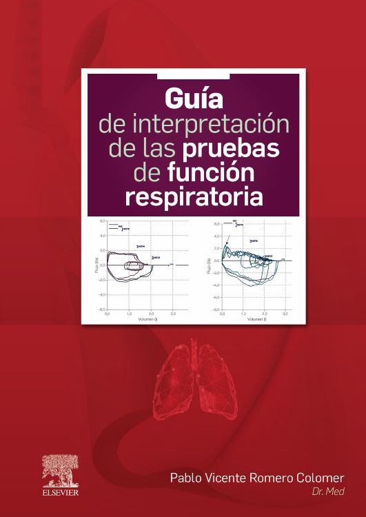 Romero Colomer. Pablo Vicente. Guía de interpretación de las pruebas de función respiratoria. 1a ed. 2021