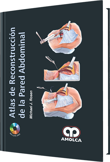 Michael J. Rosen. Atlas de Reconstrucción de la Pared Abdominal. 1a. ed. 2014