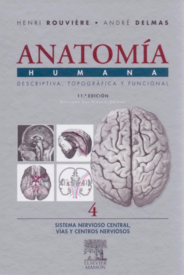 Rouvière, Henri. Anatomía Humana Descriptiva, topográfica y funcional. Tomo 4. Sistema Nervioso Central. Vías y Centros Nerviosos 11a ed. 2005