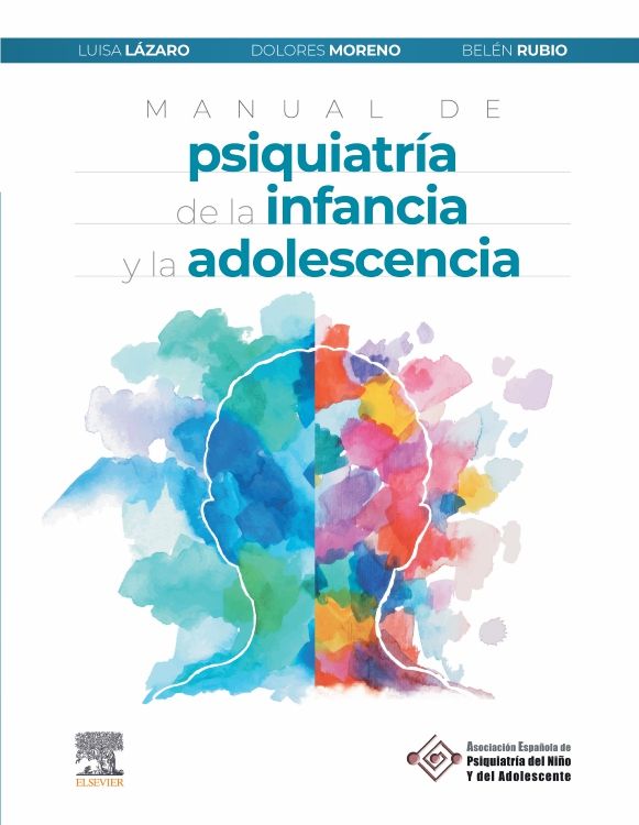 Rubio Morell Belén. Manual de psiquiatría de la infancia y la adolescencia. 1a ed. 2021