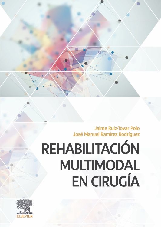 Ruiz-Tovar Jaime. Rehabilitación Multimodal en Cirugía. 1a ed. 2022