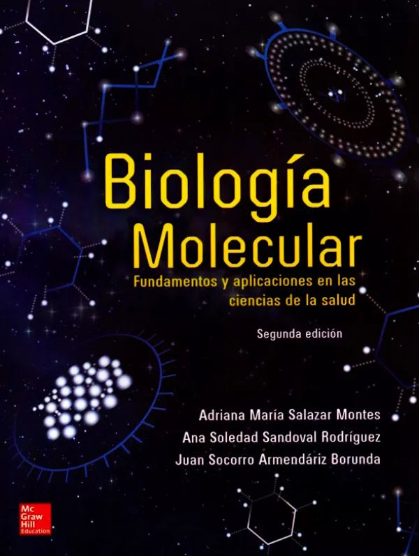 Salazar Biología molecular. Fundamentos y aplicaciones en ciencias de la salud. 2a ed. 2016