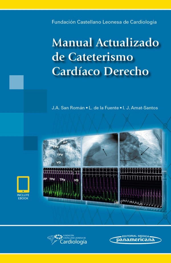 San Román Calvar. José Alberto. Manual actualizado de cateterismo cardíaco derecho. 1a ed. 2018
