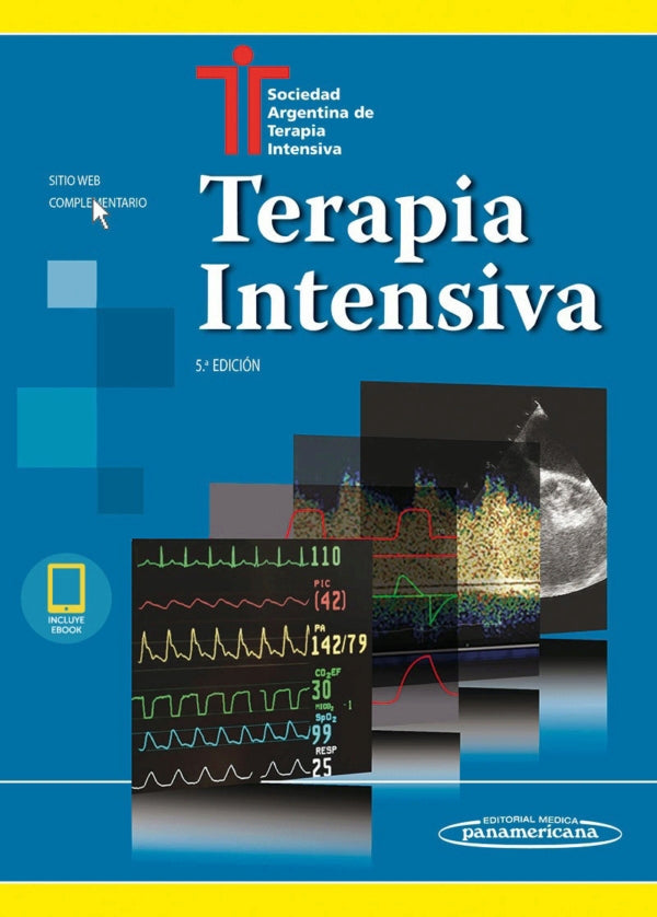 SATI. SOCIEDAD ARGENTINA DE TERAPIA INTENSIVA. Terapia Intensiva. 5a ed. 2015
