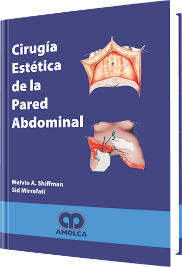 Melvin A. Shiffman. Cirugía Estética de la Pared Abdominal. 1a. ed. 2007