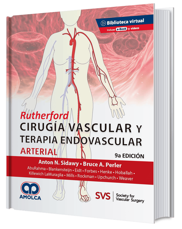 Anton N. Sidawy. Rutherford Cirugía Vascular y Terapia Endovascular. Arterial. E-Book. Videos. 9ª ed. 2020