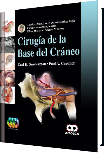 Carl H. Snyderman, MD,MBA. Cirugía de Cabeza y Cuello. Cirugía de la Base del Cráneo. 1a. ed. 2017