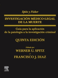 Spitz y Fisher. Investigación médico-legal de la muerte. 5a ed. 2021