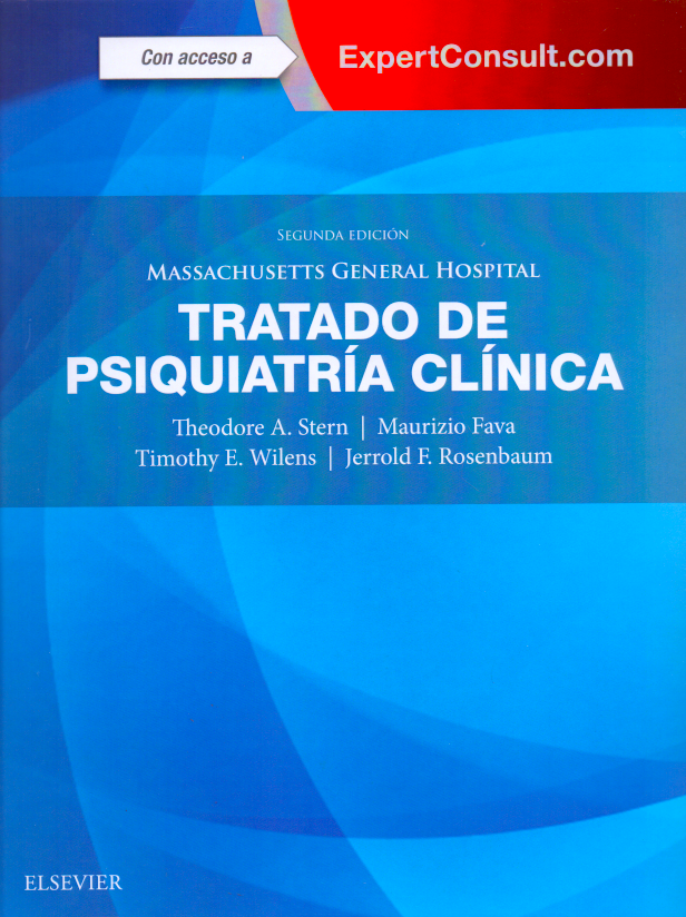 Stern. Theodore A. Massachusetts General Hospital. Tratado de Psiquiatría Clínica 2da ed. 2017