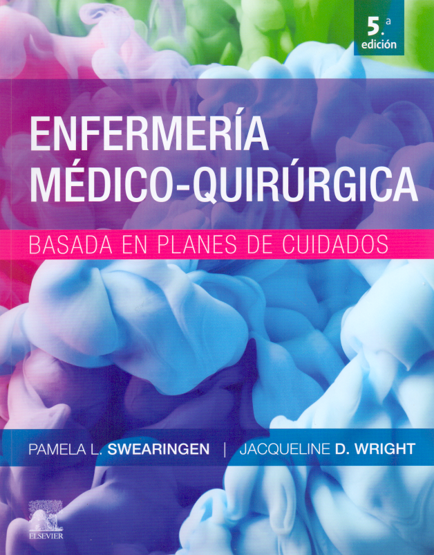 Swearingen L. Pamela. Enfermería médico-quirúrgica basada en planes de cuidado. 5ta ed. 2020