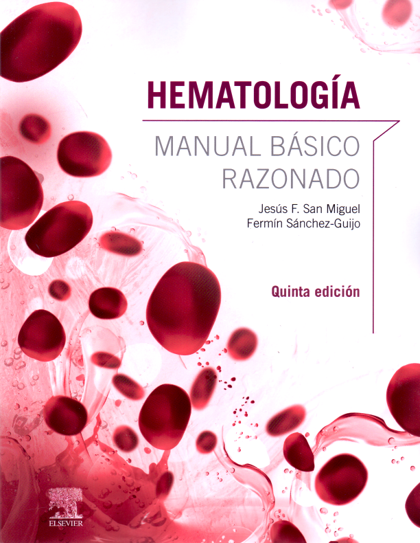 San Miguel F. Jesus. Hematología. Manual básico razonado 5ta ed. 2020