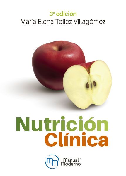 Tellez Villagómez María Elena. Nutrición clínica. 3a ed. 2022 ¡¡¡"NOVEDAD,NOVEDAD"!!!