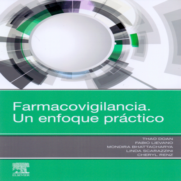 Doan, Th., Farmacovigilancia. Un enfoque práctico © 2019