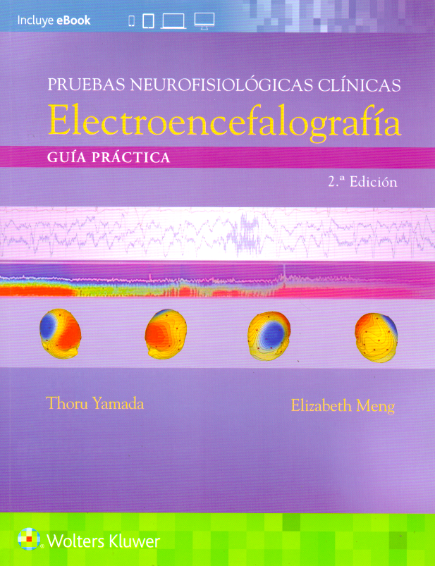 Yamada. Thoru Pruebas neurofisiológicas clínicas. Electroencefalografía 2da 2018