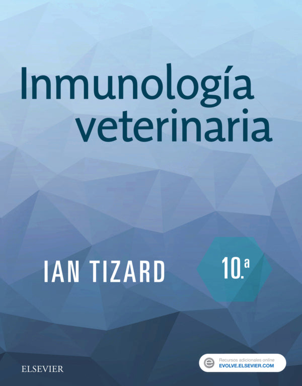 Tizard R. IanELSEVIER. Inmunología veterinaria 10a ed. 2018