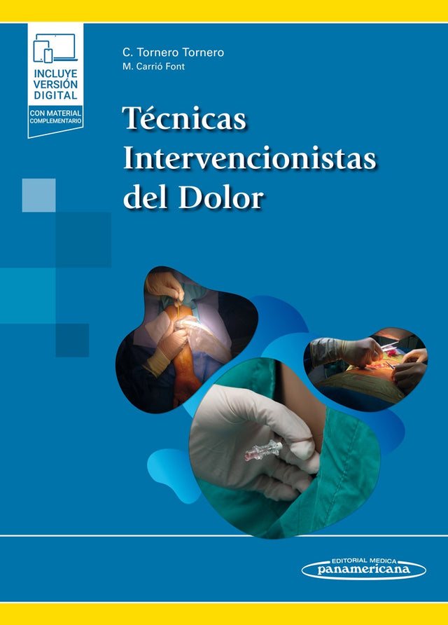 Tornero. Carlos. Técnicas Intervencionistas del Dolor. 1ra ed. 2022