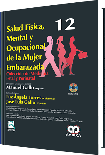 Luz Ángela Torres. Salud Física, Mental y Ocupacional de la Mujer Embarazada N. 12. Incluye CD. 1a. ed. 2013