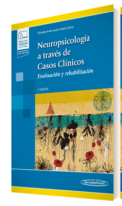 Triviño Mosquera Monica. Neuropsicología a través de Casos Clínicos. Evaluación y rehabilitación. 2a ed. 2021