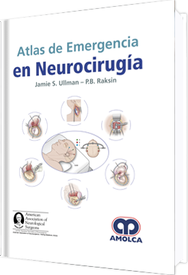 Jamie S. Ullman. Atlas de Emergencia en Neurocirugía. 1a. ed. 2018