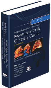 Mark L. Urken. Atlas / Reconstrucción de Cabeza y Cuello. 2a. ed. 2014