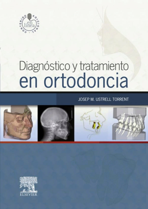 Ustrell Torrent. Josep Maria. Diagnostico y tratamiento en ortodoncia. 1ra ed. 2015