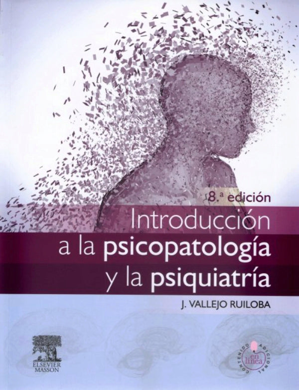 Vallejo Ruiloba, J., Introducción a la psicopatología y la psiquiatría 8 ed. © 2015 R 2020