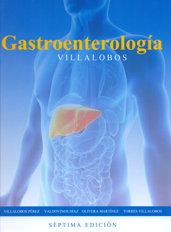 Villalobos Pérez. José de Jesús. Gastroenterologia 7 ed. 2020