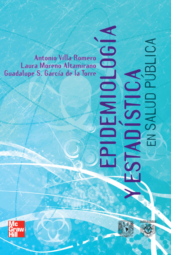Villa Romero. Antonio. Epidemiologia y estadística en salud. 1a ed. 2012