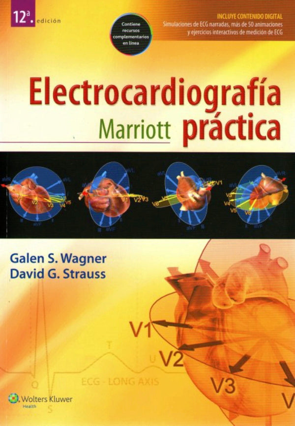 Wagner S. Galen. Marriott.Electrocardiografía Práctica* 12a. ed. 2014