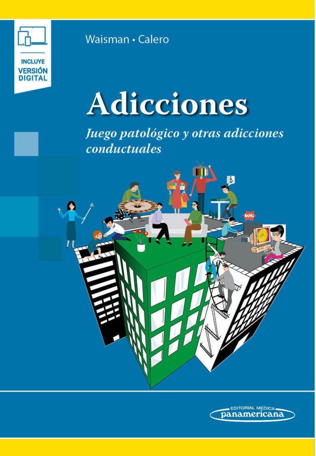 Waisman Campos. Marcela. Adicciones Juego patológico y otras adicciones conductuales. 1ra ed. 2021