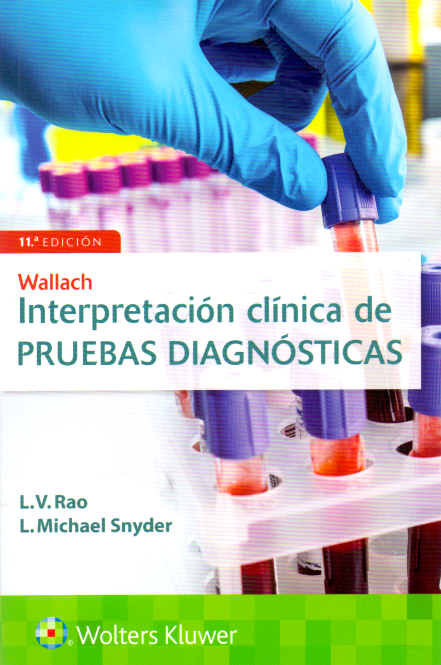 Rao/Snyder. Wallach. Interpretación clínica de pruebas. 11a. ed. 2020