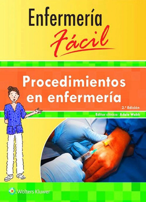 Webb. Adele Enfermería fácil. Procedimientos en enfermería 2da 2016