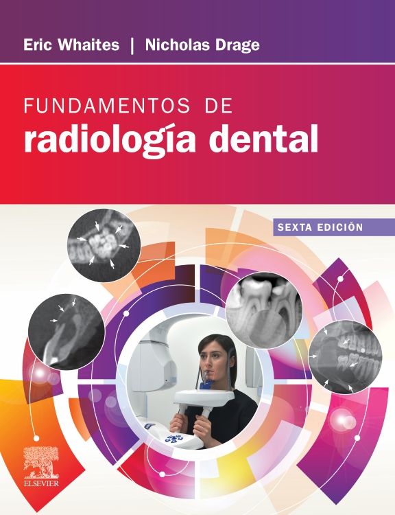 Whaites, ERIC. Fundamentos de radiología dental 6ta ed. 2021