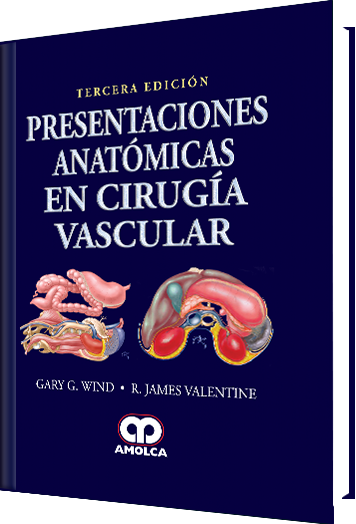 Gary G. Wind. Presentaciones Anatómicas en Cirugía Vascular. 3a. ed. 2016
