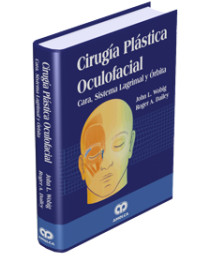 John L. Wobig. Cirugía Plástica Oculofacial. 1a. ed. 2006