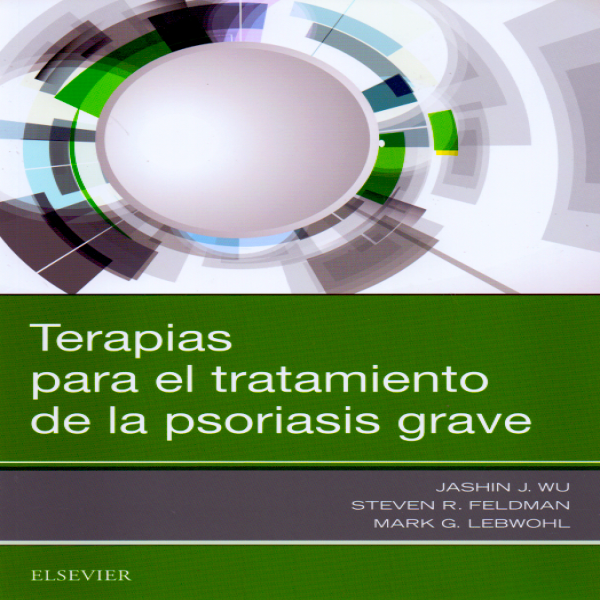 Wu, J. Jashin. Terapias para el tratamiento de la psoriasis grave 1ra ed. 2018