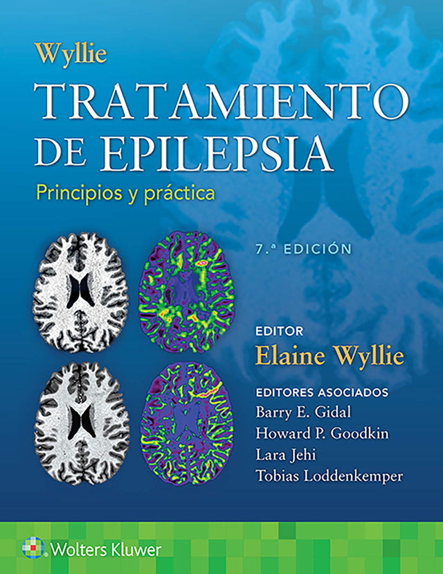Wyllie Elaine. Tratamiento de Epilepsia Principios y Práctica. 7a ed. 2022