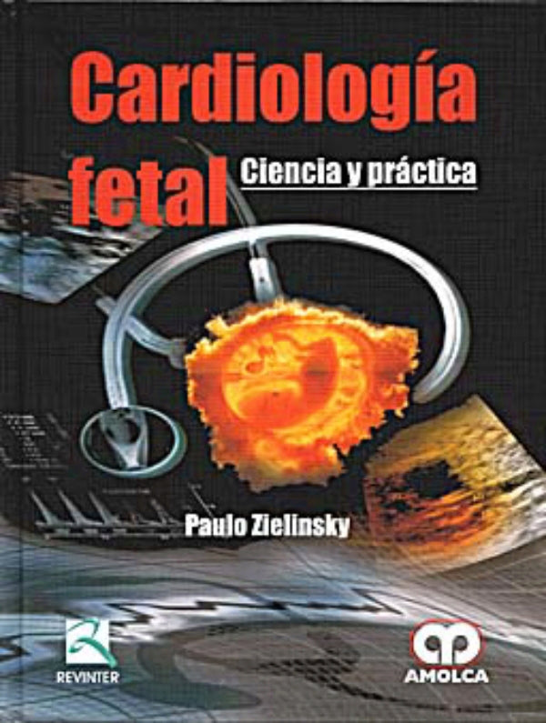 Paulo Zielinsky. Cardiología Fetal. 1a. ed. 2009