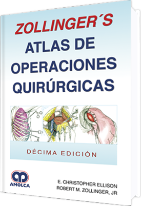 E. Christopher Ellison. Zollinger´s Atlas de Operaciones Quirúrgicas.  10a. ed. 2018