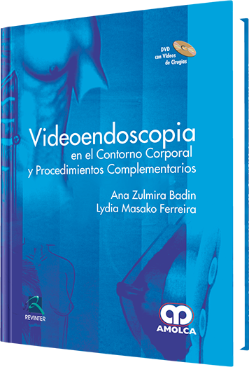 Ana Zulmira Badin. Videoendoscopía en el Contorno Corporal. 1a. ed. 2009
