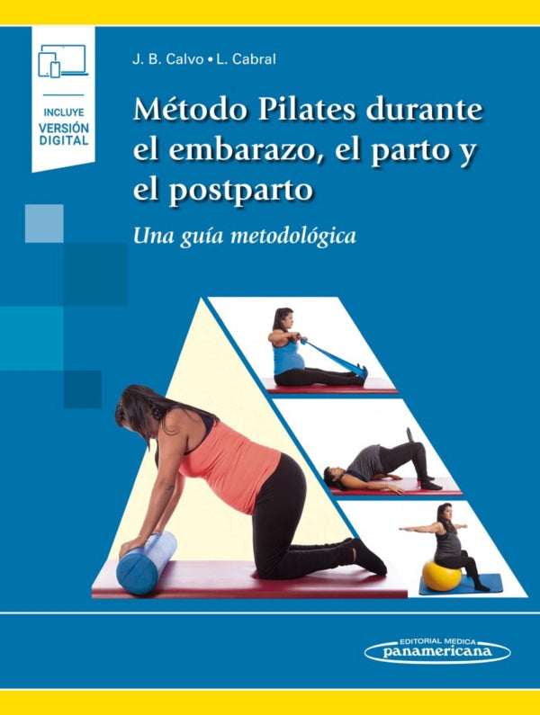 Calvo Mínguez Método Pilates Durante el Embarazo, el Parto y el Postparto. 1a ed. 2019